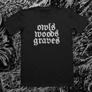 OWLS WOODS GRAVES T-SHIRT