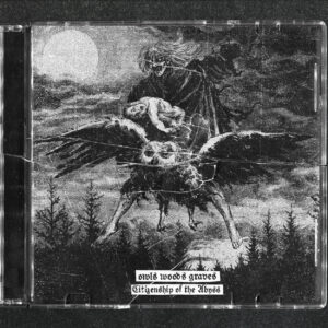 OWLS WOODS GRAVES - Citizenship of the Abyss (CD)