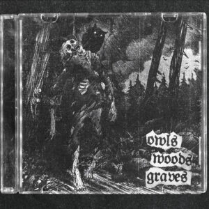 OWLS WOODS GRAVES - owls woods graves (mCD)